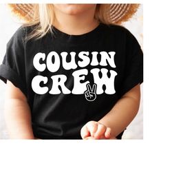 cousin crew svg, cousins svg, family reunion svg, cousin team svg, best cousin svg, cousin quote svg, wavy stacked svg,