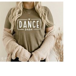 Dance Nana SVG, Dance Lover SVG, Dance mom SVG, Mom Shirt Svg, Gift for mom Svg, Png Svg digital files for cricut Sublim