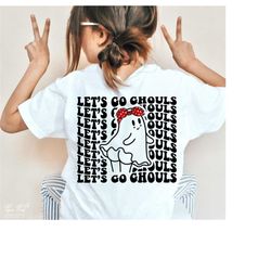 lets go ghouls svg, retro halloween png, lets go girls svg, halloween svg, spooky season svg, png eps dxf sublimation, s