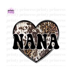 cowhide nana png, western nana png, boho sublimation, png, grandma png, mothers day png, mom sublimation design, mama sh