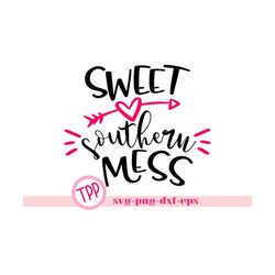 southern svg, sweet southern mess svg, country svg, dxf, eps, png