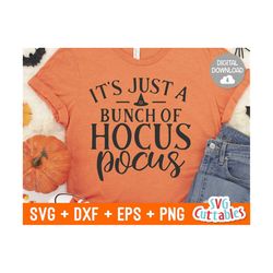 Just A Bunch Of Hocus Pocus svg - Halloween - svg - dxf - eps - png - Halloween Shirt SVG - Silhouette - Cricut Cut File