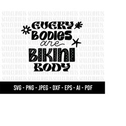 cod725- every bodies are bikini body svg, female body svg, clipart of woman, all bodies are good bodies svg, body positi