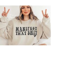 manifest that shit svg png pdf, law of attraction svg, positive quote svg, manifestation svg, positive svg, motivational