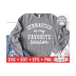 gymnastics is my favorite season svg - gymnastics cut file - svg - dxf - eps - png - shirt design - silhouette - cricut