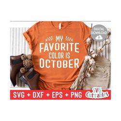 my favorite color is october svg - dxf - eps - png - fall - autumn - funny - cut file - silhouette - cricut - digital fi
