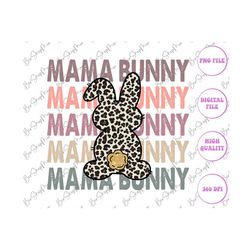 mama bunny png, mama easter sublimation design, bunny png, easter shirt png, digital file