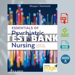 test bank essentials of psychiatric mental health nursing 8 ed. morgan