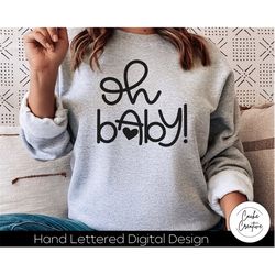 oh baby svg instant download dxf, svg, eps, png, jpg, pdf  for use with programs like silhouette studio and cricut desig