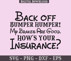 back off bumper humper, digital download,funny svg file for cricut svg designs,printable popular svg,vinyl decal svg, ts