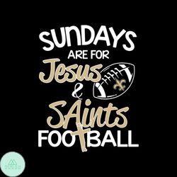sundays are for jesus saints football svg