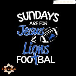 sundays are for jesus lions football svg