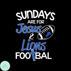 sundays are for jesus lions football svg