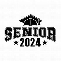 senior 2024 svg, png, eps, pdf cut file, senior svg 2024, senior 2024 cut file, senior class svg, cricut silhouette