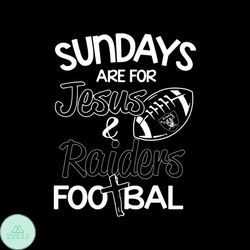 sundays are for jesus raiders football svg