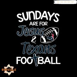 sundays are for jesus texans football svg