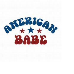 american babe svg, png, eps, pdf files, retro 4th of july svg, fourth of july svg, girls 4th of july svg