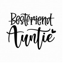 bestfriend to auntie svg png eps pdf files, best friend to aunt svg, best friend auntie svg, best friend aunt svg, new a