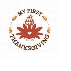 my first thanksgiving svg png eps pdf files, baby cut file, thanksgiving kids, thanksgiving baby, thanksgiving svg, cric