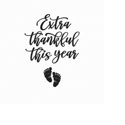 extra thankful this year svg png eps pdf files, pregnancy announcement digital, thanksgiving pregnancy svg, fall pregnan