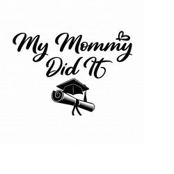 my mommy did it svg png eps pdf files, mommy graduation svg, dog bandana svg, graduation 2022 svg, graduation dog svg