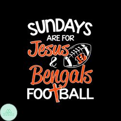 sundays are for jesus bengals football svg