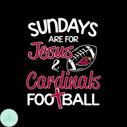 sundays are for jesus cardinals football svg