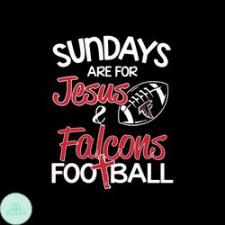 sundays are for jesus & falcons football svg