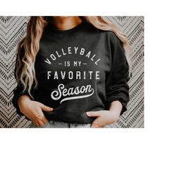 Volleyball is my Favorite Season svg, Volleyball Mom png, Volleyball shirt, Volleyball Team, Cricut Cut File, eps, dxf,