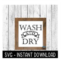 wash and dry svg, farmhouse laundry room svg files, washer and dryer instant download, cricut cut files, silhouette cut