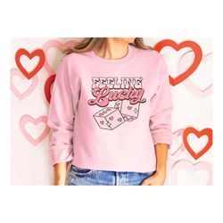 Feeling Lucky Sweatshirt, Valentine's Day Sweatshirt, Retro Valentine's Day Shirt, Couple Sweatshirt, Valentines Day Che