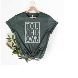 touchdown shirt, football season shirt, football family shirt, thanksgiving, football, game day shirt, sports gift, game