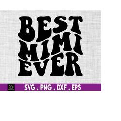 best mimi svg, grandmother svg, blessed mimi svg, mimi quotes svg, mimi saying svg, mimi