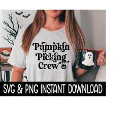 Pumpkin Picking Crew SVG, Pumpkin Picking Crew Tee Shirt SVG Files, Instant Download, Cricut Cut File, Silhouette Cut Fi