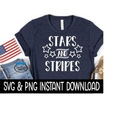 stars and stripes svg, stars and stripes png file, tee shirt svg instant download, cricut cut file, silhouette cut file,