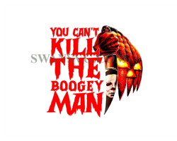 you cant kill the boogeyman png, horror pumpkin halloween png, horror halloween png, scary halloween png, funny hallowee