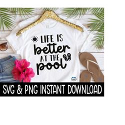 life is better at the pool svg, beach png, summer beach svg files, instant download, cricut cut files, silhouette cut fi