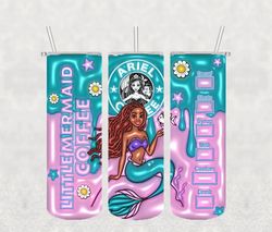 little mermaid coffee png, 3d tumbler wrap, straight tumbler png design 20oz/ 30oz tumbler png file instant download