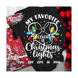 my favorite color is christmas lights svg, lights mouse svg, christmas lights svg, christmas trip, mouse ears svg, dxf,