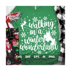 walking in a winter wonderland svg, christmas fairy svg, christmas trip svg , family vacation, pixie dust svg, mouse ear