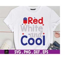 red white and cool svg, kids 4th of july, 4th of july, 4th of july svg, boys 4th of july, cute 4th of july, fourth of ju