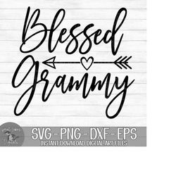 blessed grammy - instant digital download - svg, png, dxf, and eps files included!