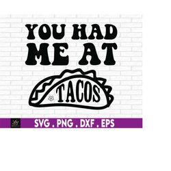 you had me at tacos svg, cinco de mayo svg, cinco de mayo, taco lover, tacos, cute cinco de mayo svg, taco svg, digital