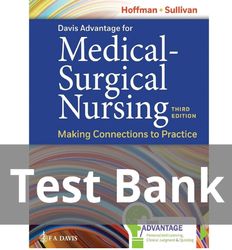 Davis Advantage for Medical-surgical Nursing Making Connections Practice 3rd Ed Hoffman Test Bank