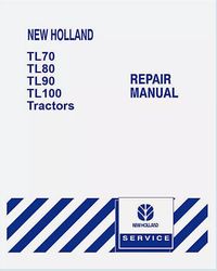 new holland tl70, tl80, tl90, tl100 tractor repair manual