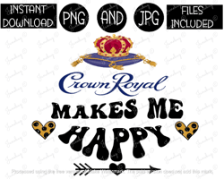 crown royal makes me happy whiskey tshirt tumbler mug etc sublimation iron on png & jpg files