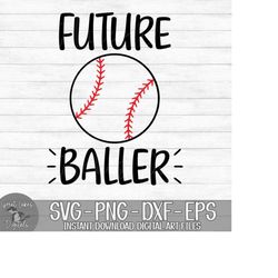 future baller - baseball, baby, children's - instant digital download - svg, png, dxf, and eps files included!