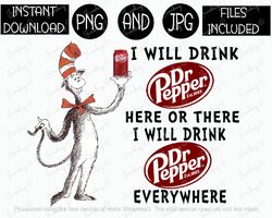 i will drink here or there will drink everywhere cat dr pepper soda sublimation iron on png & jpg files tshirt tumbler