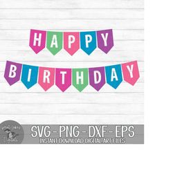 happy birthday banner - instant digital download - svg, png, dxf, and eps files included!