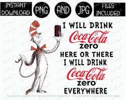 i will drink here or there will drink everywhere cat coke zero soda tshirt tumbler sublimation iron on png & jpg